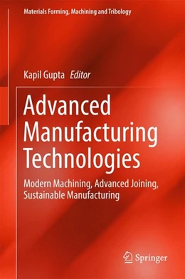 Abbildung von Gupta | Advanced Manufacturing Technologies | 1. Auflage | 2017 | beck-shop.de