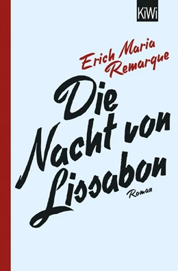 Abbildung von Remarque / Schneider | Die Nacht von Lissabon | 1. Auflage | 2017 | beck-shop.de