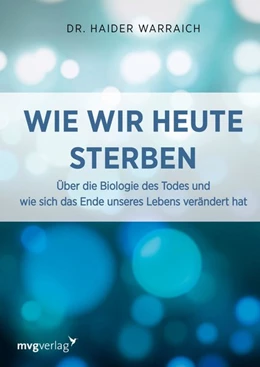 Abbildung von Warraich | Wie wir heute sterben | 1. Auflage | 2017 | beck-shop.de