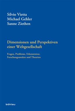 Abbildung von Gehler / Vietta | Dimensionen und Perspektiven einer Weltgesellschaft | 1. Auflage | 2018 | beck-shop.de