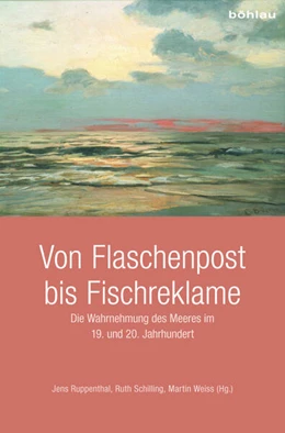 Abbildung von Ruppenthal / Schilling | Von Flaschenpost bis Fischreklame | 1. Auflage | 2019 | beck-shop.de