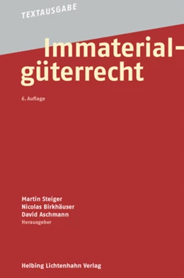 Abbildung von Steiger / Birkhäuser | Immaterialgüterrecht | 6. Auflage | 2017 | beck-shop.de