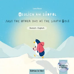 Abbildung von Hesse | Neulich am Südpol. Kinderbuch Deutsch-Englisch mit Audio-CD | 1. Auflage | 2017 | beck-shop.de