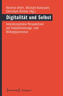 Abbildung von Allert / Asmussen | Digitalität und Selbst | 1. Auflage | 2017 | beck-shop.de