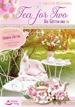 Abbildung von Reimann | Tea for Two - die Göttin und du | 1. Auflage | 2018 | beck-shop.de