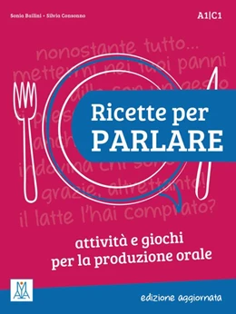 Abbildung von Consonno / Bailini | Ricette per parlare - edizione aggiornata. Attività e giochi per la produzione orale. Kopiervorlagen | 1. Auflage | 2017 | beck-shop.de
