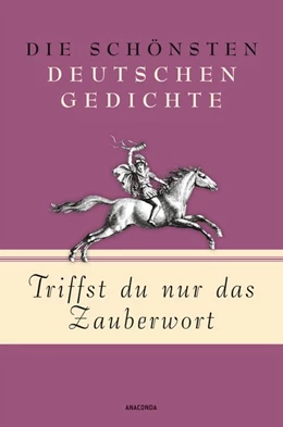 Abbildung von Landgraf | Triffst du nur das Zauberwort - Die schönsten deutschen Gedichte | 1. Auflage | 2017 | beck-shop.de