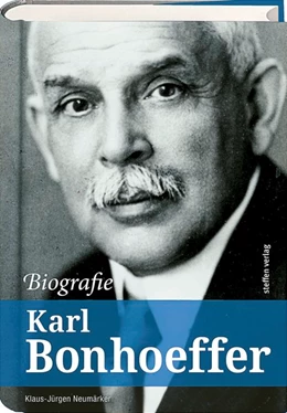 Abbildung von Neumärker | Karl Bonhoeffer - Biografie | 1. Auflage | 2017 | beck-shop.de