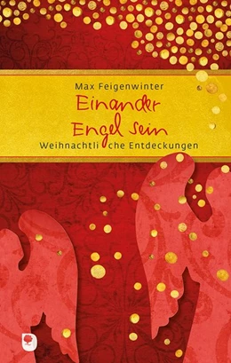 Abbildung von Feigenwinter | Einander Engel sein | 1. Auflage | | beck-shop.de
