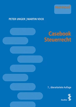 Abbildung von Unger / Vock | Casebook Steuerrecht | 7. Auflage | 2018 | beck-shop.de