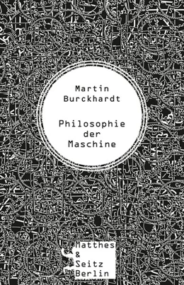 Abbildung von Burckhardt | Philosophie der Maschine | 1. Auflage | 2018 | beck-shop.de