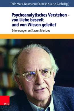 Abbildung von Naumann / Krause-Girth | Psychoanalytisches Verstehen - von Liebe beseelt und von Wissen geleitet | 1. Auflage | 2017 | beck-shop.de