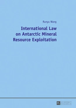 Abbildung von Wang | International Law on Antarctic Mineral Resource Exploitation | 1. Auflage | 2017 | beck-shop.de