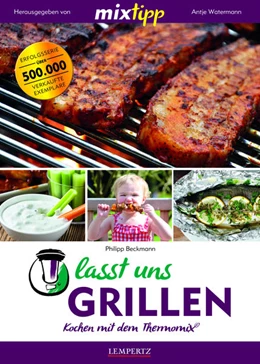 Abbildung von Beckmann / Watermann | mixtipp: Lasst uns grillen! | 1. Auflage | 2017 | beck-shop.de
