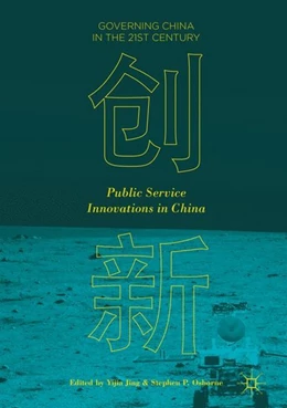 Abbildung von Jing / Osborne | Public Service Innovations in China | 1. Auflage | 2016 | beck-shop.de