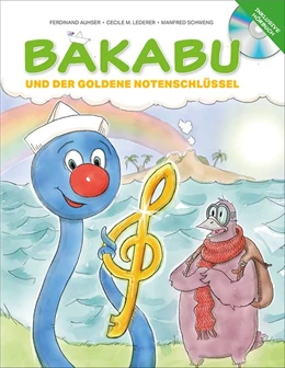 Abbildung von Auhser | Bakabu und der Goldene Notenschlüssel (inkl. Hörbuch-CD, gelesen von Christian Tramitz) | 1. Auflage | 2017 | beck-shop.de