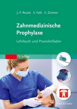 Abbildung von Roulet / Fath | Zahnmedizinische Prophylaxe | 5. Auflage | 2017 | beck-shop.de