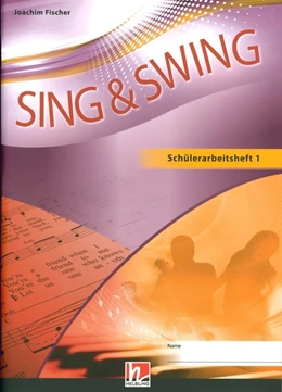 Abbildung von Fischer | Sing & Swing DAS neue Liederbuch. Schülerarbeitsheft 5/6 | 1. Auflage | 2017 | beck-shop.de