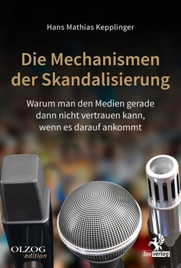 Abbildung von Kepplinger | Die Mechanismen der Skandalisierung | 4. Auflage | 2025 | beck-shop.de