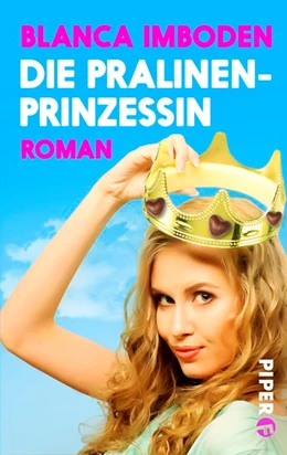 Abbildung von Imboden | Die Pralinen-Prinzessin | 1. Auflage | 2017 | beck-shop.de