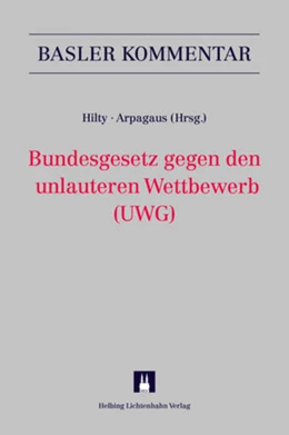 Abbildung von Hilty / Arpagaus | Bundesgesetz gegen den unlauteren Wettbewerb: UWG | 1. Auflage | 2013 | beck-shop.de