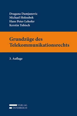 Abbildung von Damjanovic / Holoubek | Grundzüge des Telekommunikationsrechts | 3. Auflage | 2025 | beck-shop.de