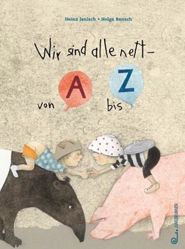 Abbildung von Janisch | Wir sind alle nett - von A bis Z | 1. Auflage | 2017 | beck-shop.de