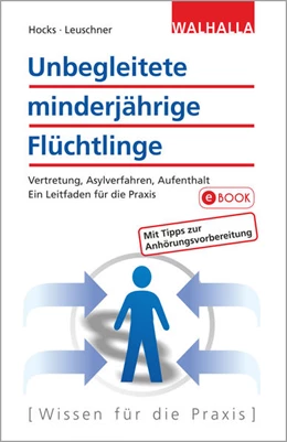 Abbildung von Hocks / Leuschner | Unbegleitete minderjährige Flüchtlinge | 1. Auflage | 2017 | beck-shop.de