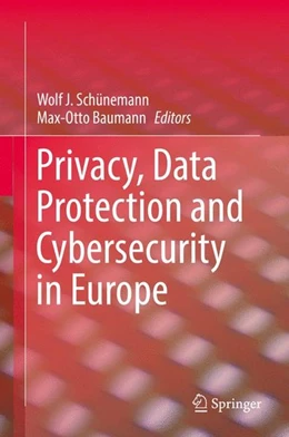 Abbildung von Schünemann / Baumann | Privacy, Data Protection and Cybersecurity in Europe | 1. Auflage | 2017 | beck-shop.de
