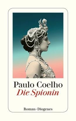 Abbildung von Coelho | Die Spionin | 1. Auflage | 2017 | beck-shop.de