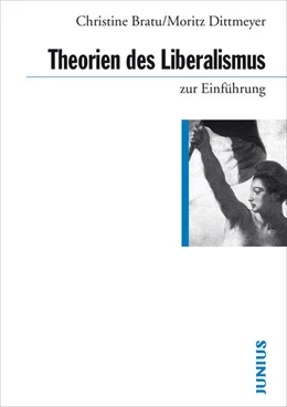 Abbildung von Bratu / Dittmeyer | Theorien des Liberalismus | 1. Auflage | 2017 | beck-shop.de
