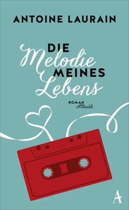 Abbildung von Laurain | Die Melodie meines Lebens | 1. Auflage | 2017 | beck-shop.de