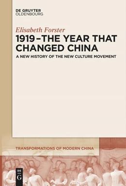 Abbildung von Forster | 1919 - The Year That Changed China | 1. Auflage | 2018 | beck-shop.de