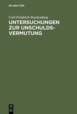 Abbildung von Stuckenberg | Untersuchungen zur Unschuldsvermutung | 1. Auflage | 1997 | beck-shop.de