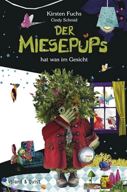 Abbildung von Fuchs | Der Miesepups hat was im Gesicht | 1. Auflage | 2017 | beck-shop.de