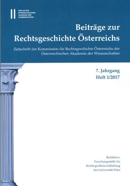 Abbildung von Olechowski / Kalb | Beiträge zur Rechtsgeschichte Österreichs 7. Jahrgang Band 1./2017 | 1. Auflage | 2016 | 7/1 | beck-shop.de
