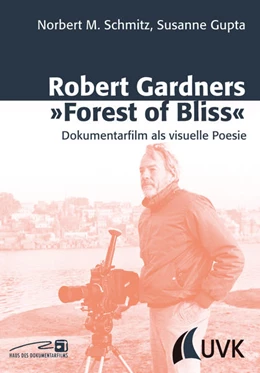 Abbildung von Schmitz / Gupta | Robert Gardners »Forest of Bliss« | 1. Auflage | 2012 | 26 | beck-shop.de