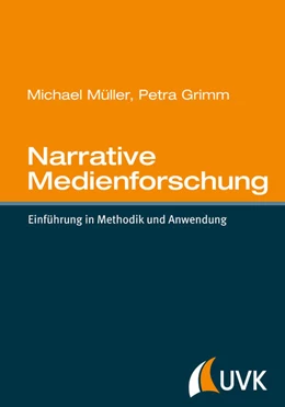 Abbildung von Müller / Grimm | Narrative Medienforschung | 1. Auflage | 2016 | beck-shop.de