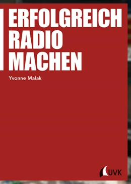 Abbildung von Malak | Erfolgreich Radio machen | 1. Auflage | 2015 | 100 | beck-shop.de