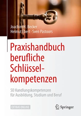 Abbildung von Becker / Ebert | Praxishandbuch berufliche Schlüsselkompetenzen | 1. Auflage | 2017 | beck-shop.de