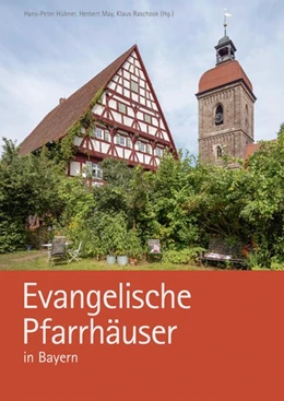 Abbildung von Hübner / May | Evangelische Pfarrhäuser in Bayern | 1. Auflage | 2017 | beck-shop.de