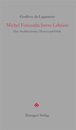 Abbildung von De Lagasnerie / Engelmann | Michel Foucaults letzte Lektion | 1. Auflage | 2017 | beck-shop.de