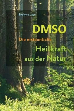 Abbildung von Laye | DMSO - Die erstaunliche Heilkraft aus der Natur | 5. Auflage | 2024 | beck-shop.de