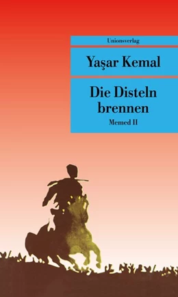 Abbildung von Kemal, Yasar | Die Disteln brennen | 1. Auflage | 2017 | II | beck-shop.de