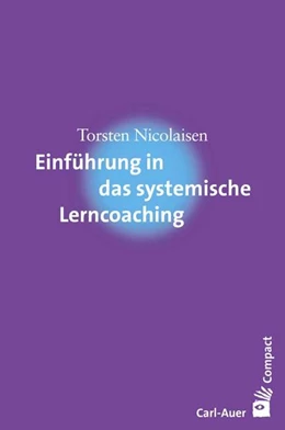 Abbildung von Nicolaisen | Einführung in das systemische Lerncoaching | 1. Auflage | 2017 | beck-shop.de