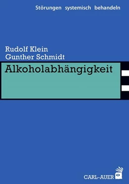 Abbildung von Klein / Schmidt | Alkoholabhängigkeit | 1. Auflage | 2017 | beck-shop.de