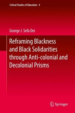 Abbildung von Dei | Reframing Blackness and Black Solidarities through Anti-colonial and Decolonial Prisms | 1. Auflage | 2017 | beck-shop.de