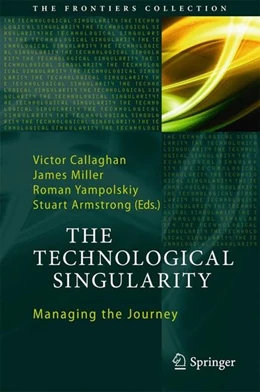 Abbildung von Callaghan / Miller | The Technological Singularity | 1. Auflage | 2017 | beck-shop.de