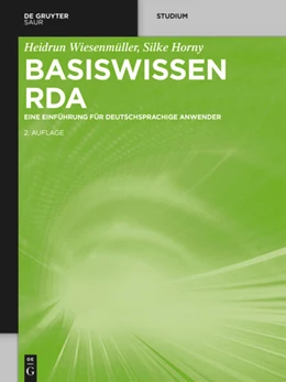 Abbildung von Wiesenmüller / Horny | Basiswissen RDA | 2. Auflage | 2017 | beck-shop.de