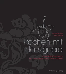 Abbildung von Kielwein / Nägele | Kochen mit Da Signora | 1. Auflage | 2017 | beck-shop.de